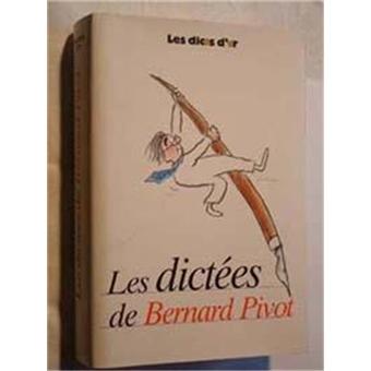 LES DICTEES DE BERNARD PIVOT - 1